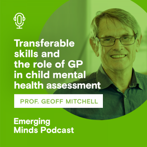 Transferable-skills-and-the-role-of-GPs-in-child-mental-health-assessment